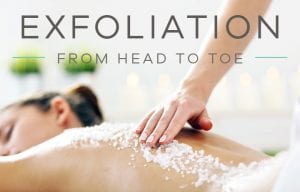 Exfoliation from Head to Toe - Earthsavers Spa + Store